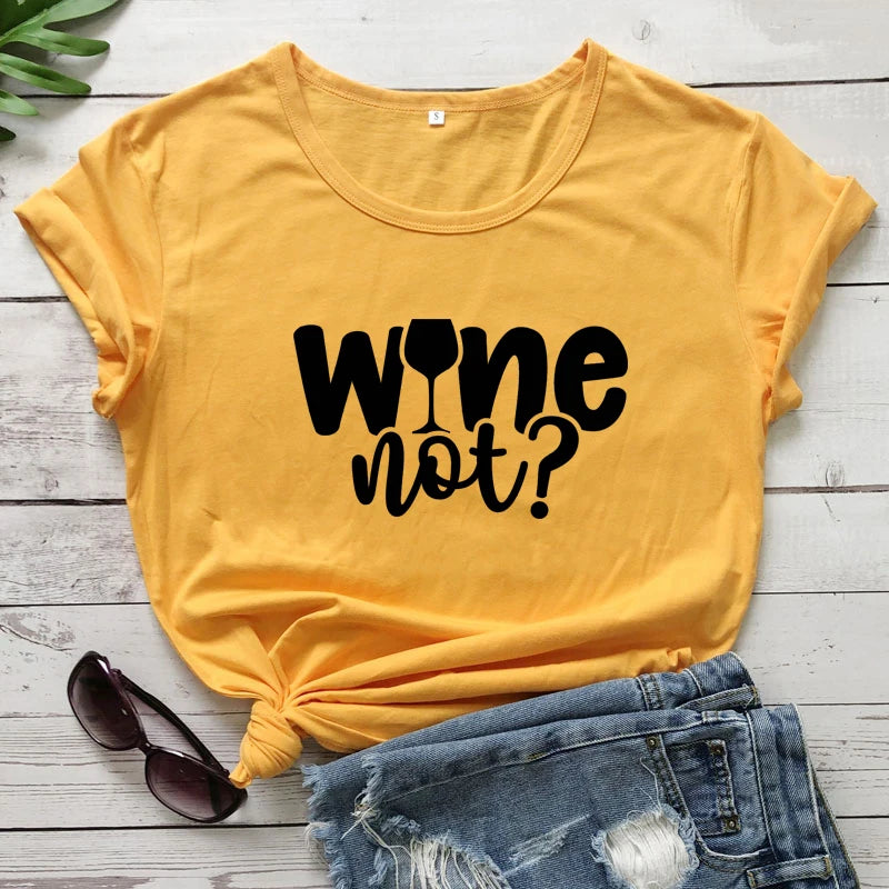"Wine Not?" T-Shirt