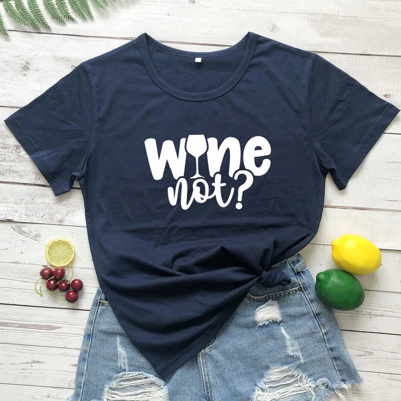 "Wine Not?" T-Shirt