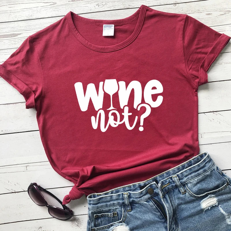 "Wine Not?" T-Shirt