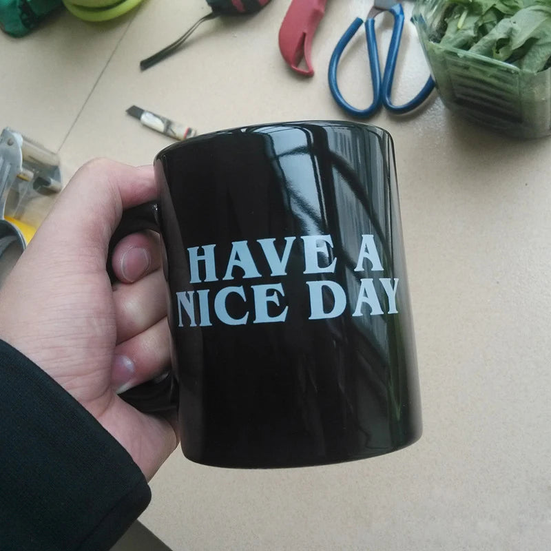 'Have a Nice Day' Coffee Mug