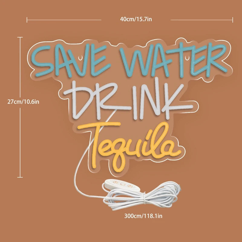 Save Water Drink Tequila Neon Sign (1 piece)