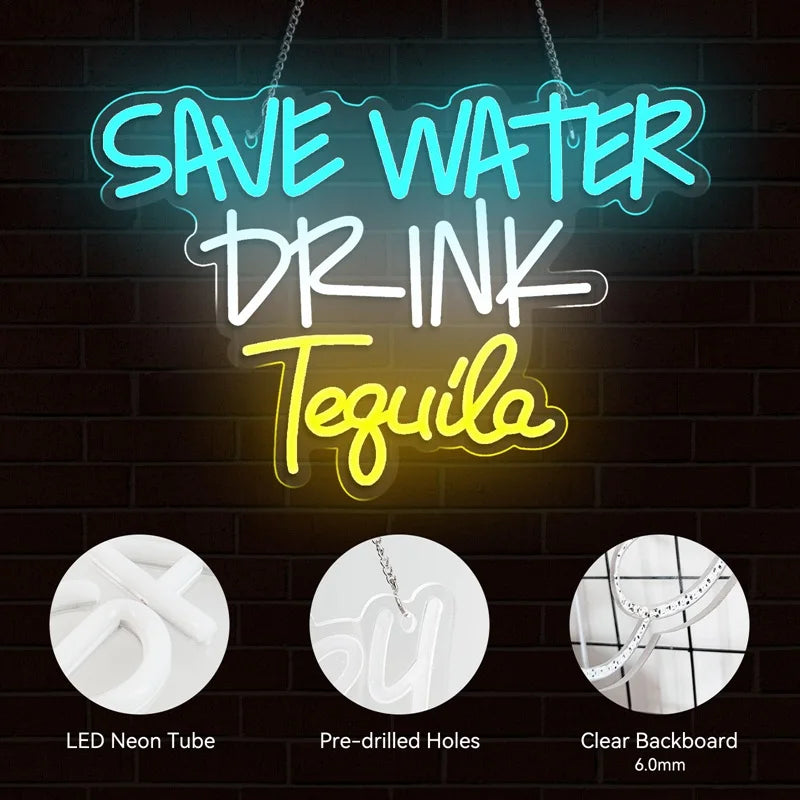 Save Water Drink Tequila Neon Sign (1 piece)